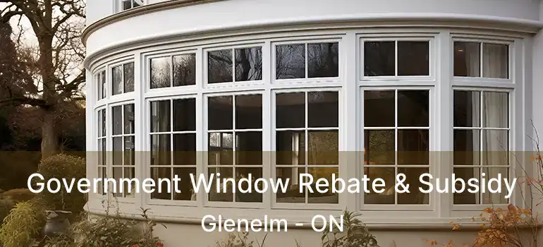 Government Window Rebate & Subsidy Glenelm - ON