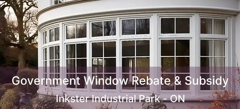  Government Window Rebate & Subsidy Inkster Industrial Park - ON
