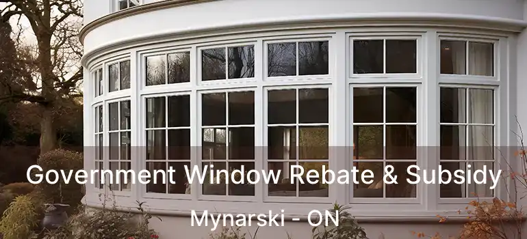  Government Window Rebate & Subsidy Mynarski - ON