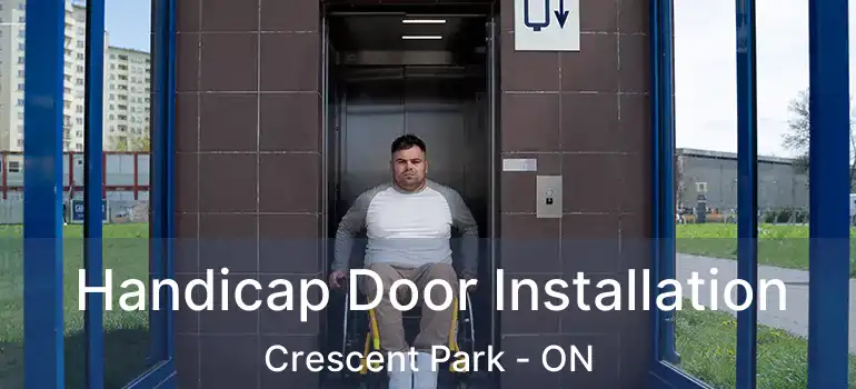  Handicap Door Installation Crescent Park - ON
