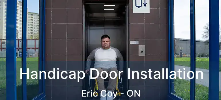  Handicap Door Installation Eric Coy - ON