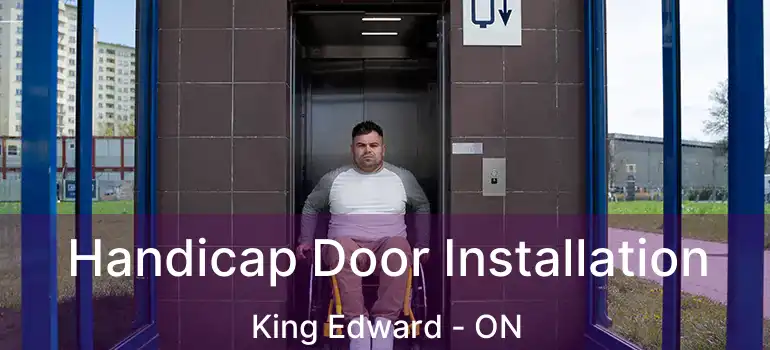  Handicap Door Installation King Edward - ON