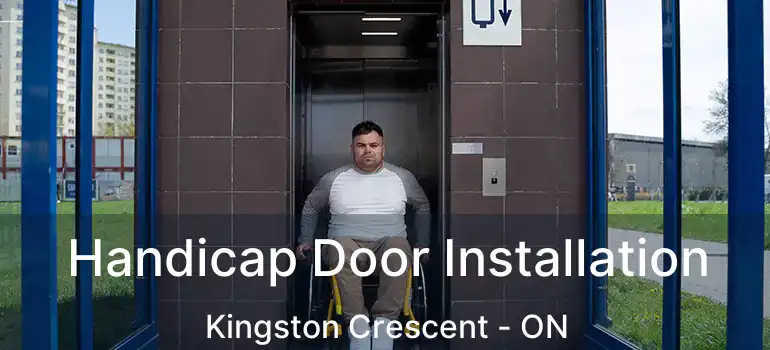  Handicap Door Installation Kingston Crescent - ON