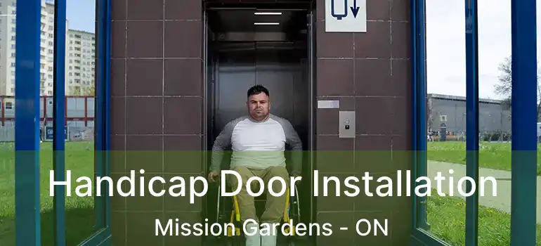  Handicap Door Installation Mission Gardens - ON