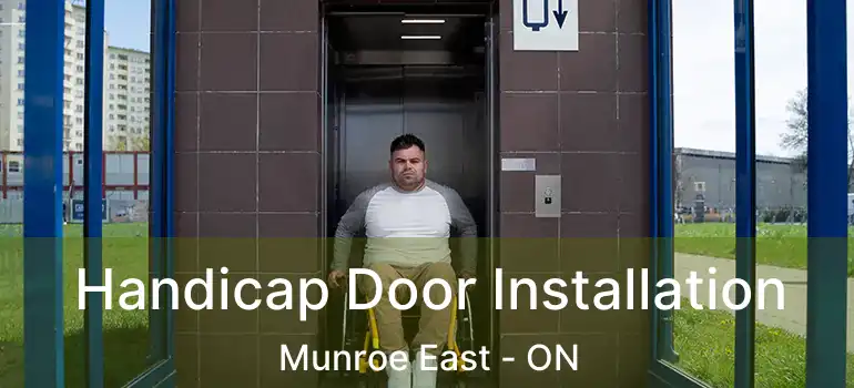  Handicap Door Installation Munroe East - ON