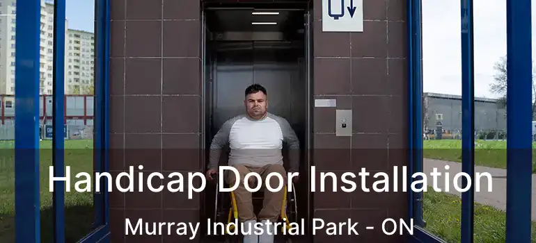  Handicap Door Installation Murray Industrial Park - ON