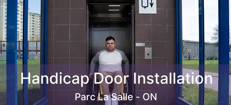 Handicap Door Installation Parc La Salle - ON