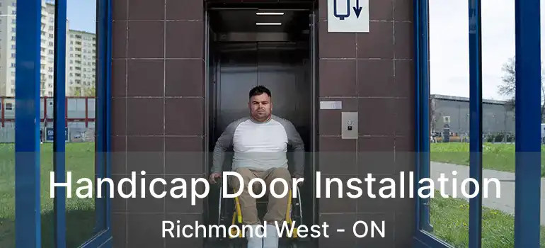  Handicap Door Installation Richmond West - ON