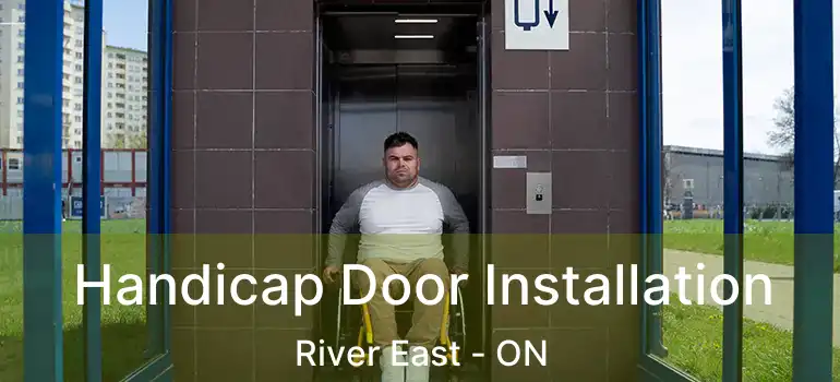  Handicap Door Installation River East - ON