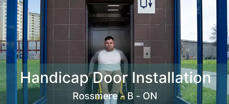 Handicap Door Installation Rossmere - B - ON