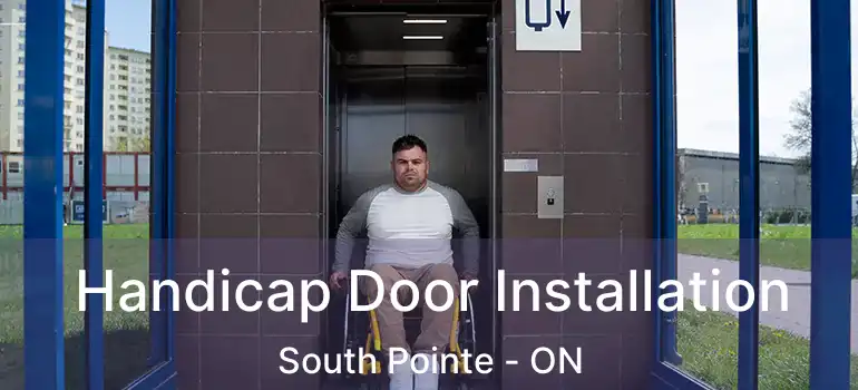  Handicap Door Installation South Pointe - ON