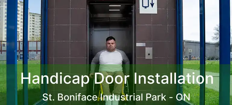 Handicap Door Installation St. Boniface Industrial Park - ON