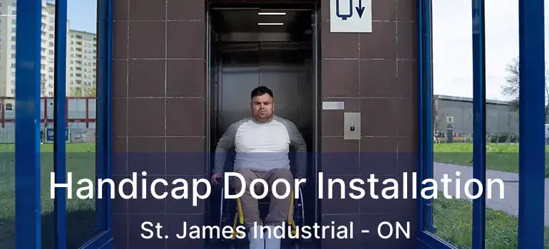  Handicap Door Installation St. James Industrial - ON