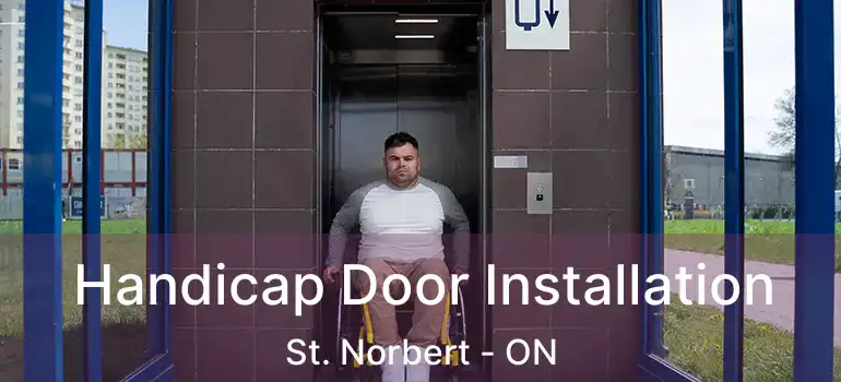  Handicap Door Installation St. Norbert - ON