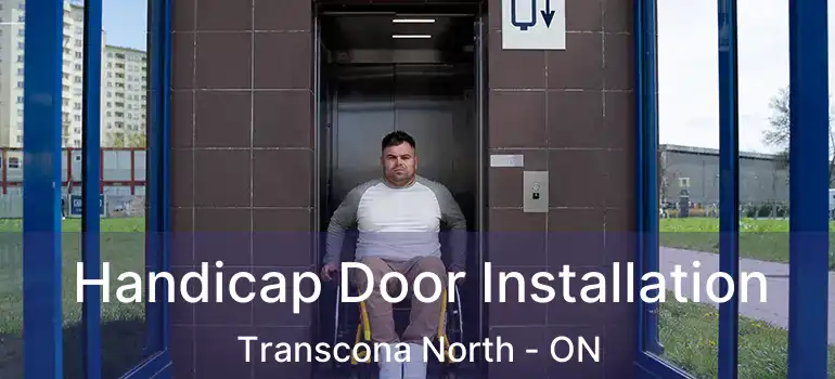  Handicap Door Installation Transcona North - ON