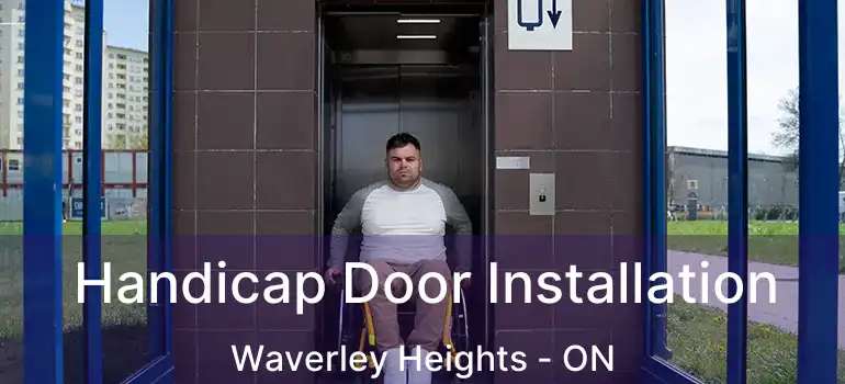  Handicap Door Installation Waverley Heights - ON