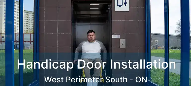 Handicap Door Installation West Perimeter South - ON