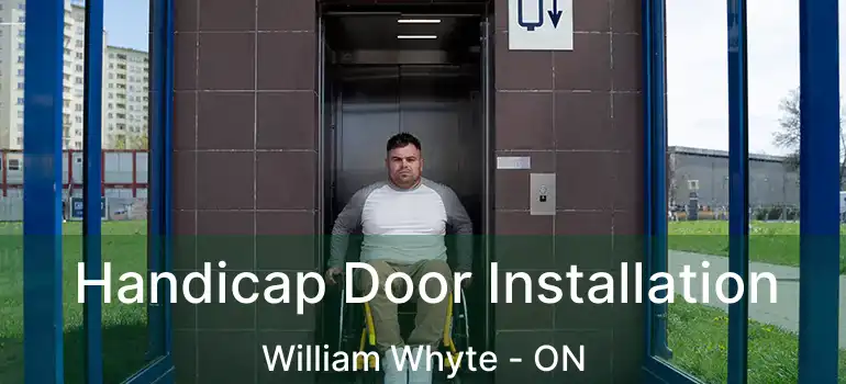  Handicap Door Installation William Whyte - ON