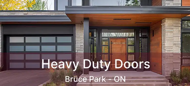  Heavy Duty Doors Bruce Park - ON