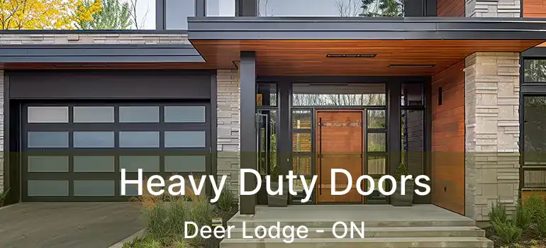  Heavy Duty Doors Deer Lodge - ON