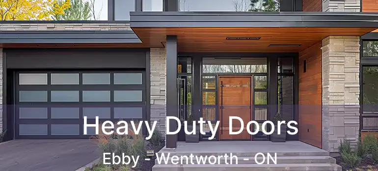  Heavy Duty Doors Ebby - Wentworth - ON