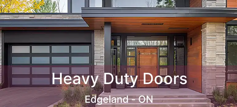  Heavy Duty Doors Edgeland - ON