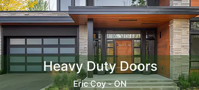  Heavy Duty Doors Eric Coy - ON
