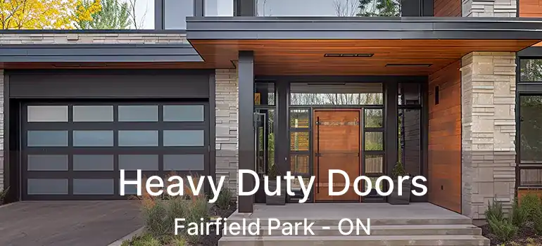  Heavy Duty Doors Fairfield Park - ON