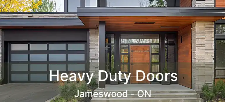  Heavy Duty Doors Jameswood - ON