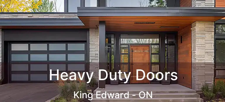  Heavy Duty Doors King Edward - ON