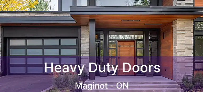  Heavy Duty Doors Maginot - ON