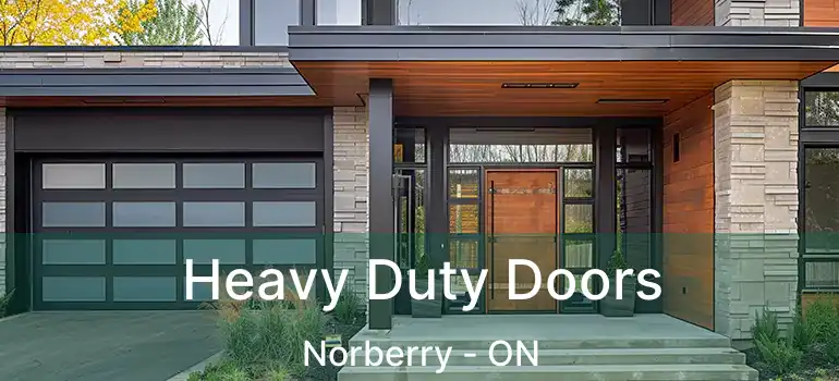  Heavy Duty Doors Norberry - ON