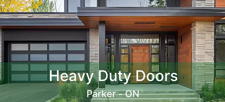  Heavy Duty Doors Parker - ON