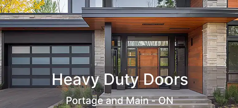  Heavy Duty Doors Portage and Main - ON
