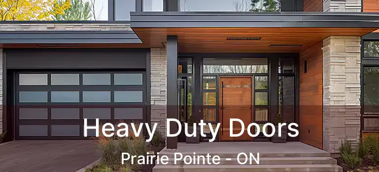  Heavy Duty Doors Prairie Pointe - ON