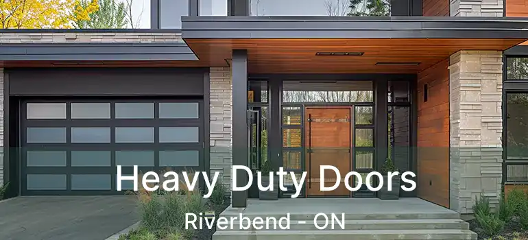  Heavy Duty Doors Riverbend - ON
