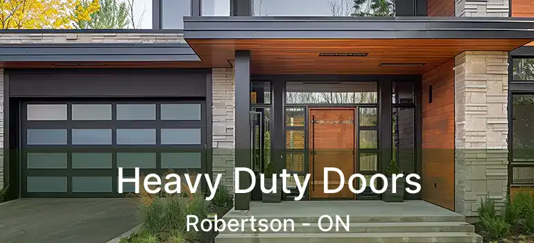  Heavy Duty Doors Robertson - ON