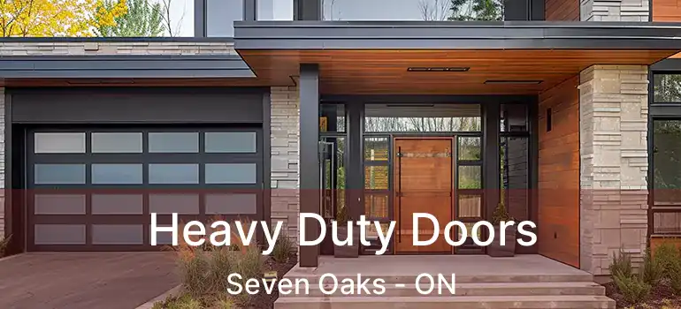 Heavy Duty Doors Seven Oaks - ON