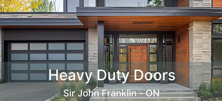  Heavy Duty Doors Sir John Franklin - ON