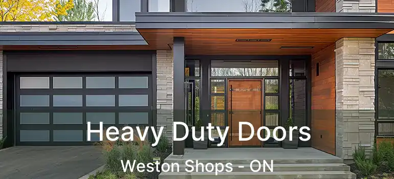  Heavy Duty Doors Weston Shops - ON