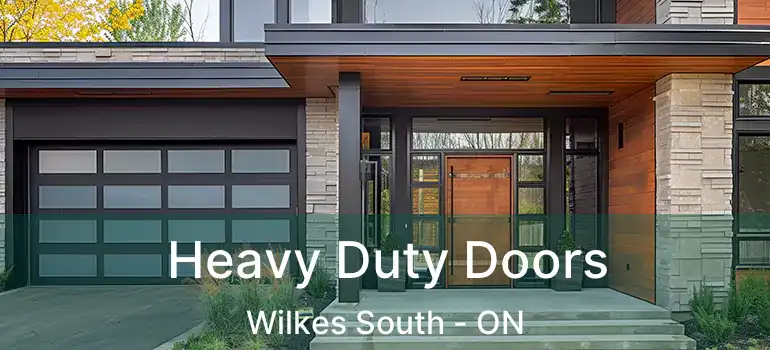  Heavy Duty Doors Wilkes South - ON