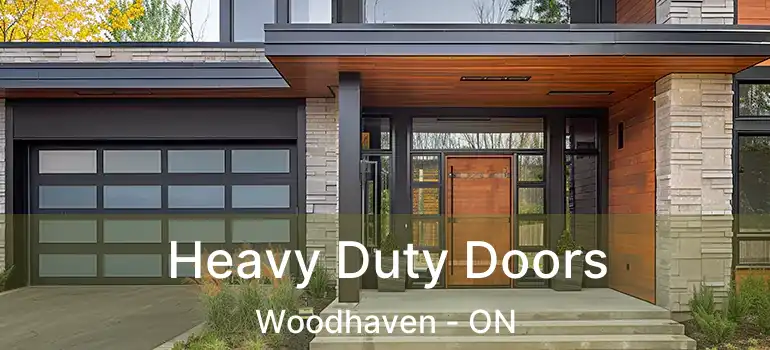  Heavy Duty Doors Woodhaven - ON