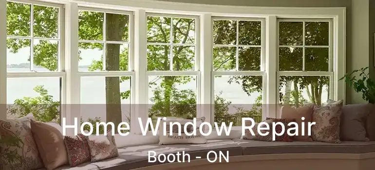  Home Window Repair Booth - ON