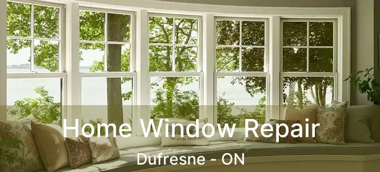  Home Window Repair Dufresne - ON
