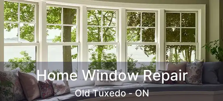 Home Window Repair Old Tuxedo - ON