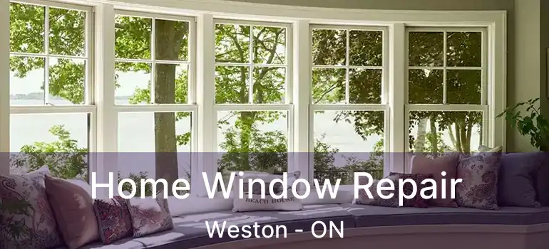  Home Window Repair Weston - ON
