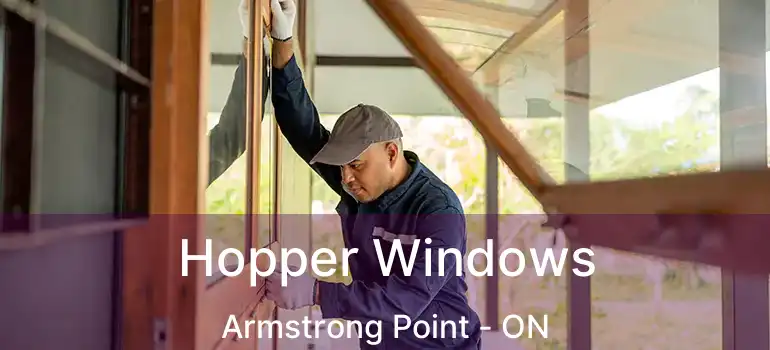  Hopper Windows Armstrong Point - ON