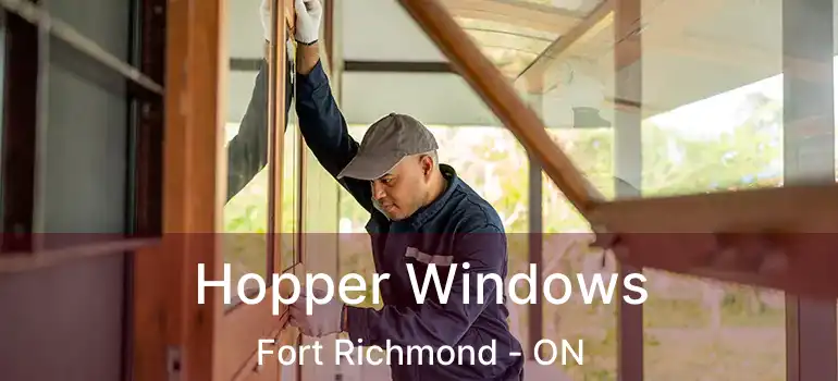  Hopper Windows Fort Richmond - ON