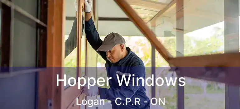  Hopper Windows Logan - C.P.R - ON