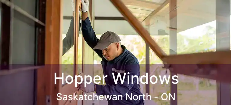  Hopper Windows Saskatchewan North - ON